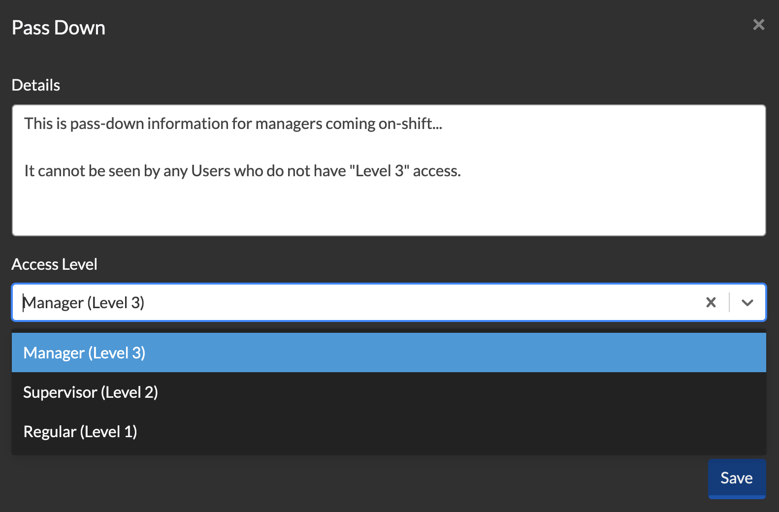 Creating a Pass Down for users with acces level of Manager