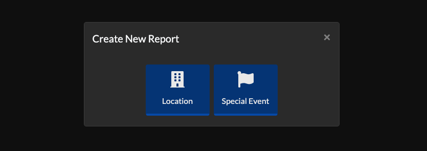 Create New Report Modal: Location or Special Event